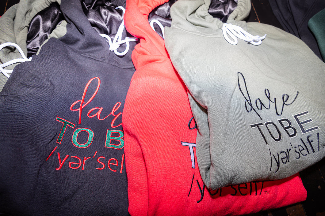 Dare To Be /Yer'self/ Satin Linded Hoodie